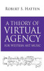 A Theory of Virtual Agency for Western Art Music
