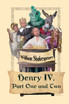 King Henry IV,  Part One and Two