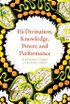Ifa Divination, Knowledge, Power, and Performance
