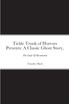 Tickle Trunk of Horrors Presents