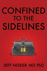 Confined to the Sidelines