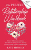 The Perfect Relationship Workbook - 2 Books in 1