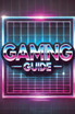 Gaming Guide