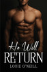 HE WILL RETURN