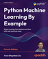 Python Machine Learning By Example - Fourth Edition