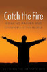 Catch the Fire