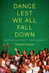 Dance Lest We All Fall Down