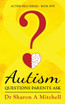 Autism Questions Parents Ask