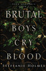 Brutal Boys Cry Blood