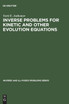 Inverse Problems for Kinetic and Other Evolution Equations