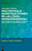 Multimodale Konstruktionen im „Alltagskonsumkosmos"