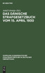 Das Dänische Strafgesetzbuch vom 15. April 1930