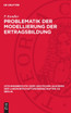 Problematik der Modellierung der Ertragsbildung