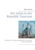 Der Islam in der Republik Tatarstan
