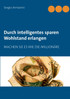 Durch intelligentes sparen Wohlstand erlangen
