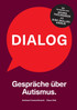 Dialog. Gespräche über Autismus.