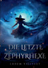 Die letzte Zephyrhexe
