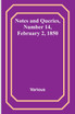 Notes and Queries, Number 14, February 2, 1850