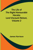 The Life of the Right Honourable Horatio Lord Viscount Nelson, Volume 2
