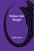 Robur der Sieger