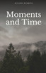 Moments and Time