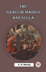 The Gracchi Marius and Sulla