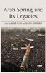 Arab Spring and Its Legacies