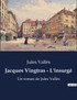 Jacques Vingtras - L'insurgé