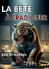 La bête à éradiquer