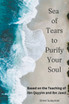 Sea of Tears to Purify Your Soul
