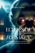 Echoes of the Forsaken
