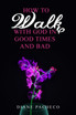 How to Walk with God in Good Times and Bad