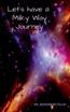 Let's have a Milky Way Journey