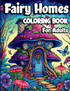 Fairy Homes Coloring Book for Adults
