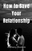 How to Save Your Relationship
