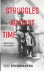 Struggles Against Time