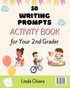 50 Writing Prompts Activity Book for Your 2nd Grader