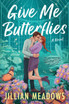 Give Me Butterflies