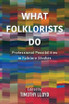 What Folklorists Do