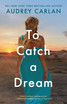 To Catch a Dream