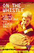 On the Whistle