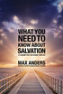 What You Need to Know About Salvation