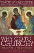 Why Go to Church?: The Drama of the Eucharist
