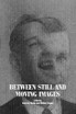 Between Still and Moving Images