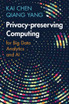 Privacy-preserving Computing