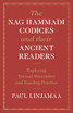 The Nag Hammadi Codices and their Ancient Readers