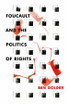Foucault and the Politics of Rights