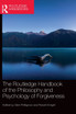 The Routledge Handbook of the Philosophy and Psychology of Forgiveness