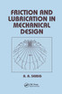 Friction and Lubrication in Mechanical Design