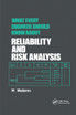 What Every Engineer Should Know about Reliability and Risk Analysis